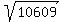 sqrt%28%0910609%09%29