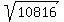 sqrt%28%0910816%09%29