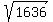 sqrt%28%091636%09%29