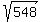 sqrt%28%09548%09%29