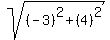 sqrt%28%28%09%09-3%09%29%5E2%09%2B%09%28%094%09%29%5E2%09%29