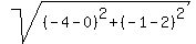 sqrt%28%28%09%09-4%09-%090%09%29%5E2%09%2B%09%28%09-1%09-%092%09%29%5E2%09%29