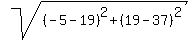 sqrt%28%28%09%09-5%09-%0919%09%29%5E2%09%2B%09%28%0919%09-%0937%09%29%5E2%09%29
