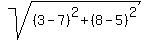 sqrt%28%28%09%093%09-%097%09%29%5E2%09%2B%09%28%098%09-%095%09%29%5E2%09%29