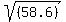 sqrt%28%28%09%0958.6%09%29++%09%29