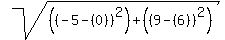 sqrt%28%28%28-5-%280%29%29%5E2%29%2B%28%289-%286%29%29%5E2%29%29