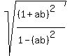 sqrt%28%28%281%2Bab%29%5E2%29%2F%281-%28ab%29%5E2%29%29