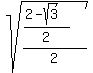 sqrt%28%28%282-sqrt%283%29%29%2F2%29%2F2%29