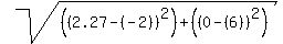 sqrt%28%28%282.27-%28-2%29%29%5E2%29%2B%28%280-%286%29%29%5E2%29%29