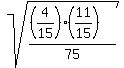 sqrt%28%28%284%2F15%29%2811%2F15%29%29%2F75%29