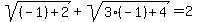 sqrt%28%28-1%29%2B2%29%2B+sqrt%283%28-1%29%2B4%29+=+2