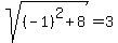 sqrt%28%28-1%29%5E2%2B8%29+=+3