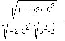 sqrt%28%28-1%292%2A10%5E2%29+%2F+%28sqrt%28+-2%2A3%5E2%29+sqrt%285%5E2%2A2%29%29