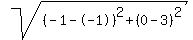 sqrt%28%28-1+-+-1%29%5E2+%2B+%280+-+3%29%5E2%29