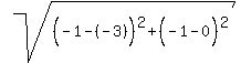 sqrt%28%28-1-%28-3%29%5E%22%22%29%5E2%2B%28-1-0%5E%22%22%29%5E2%29