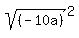sqrt%28%28-10a%29%29%5E2