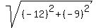 sqrt%28%28-12%29%5E2%09%2B%28-9%29%5E2%09%29