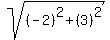 sqrt%28%28-2%29%5E2%2B%283%29%5E2%29