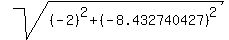 sqrt%28%28-2%29%5E2+%2B+%28-8.432740427%29%5E2%29