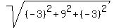 sqrt%28%28-3%29%5E2%2B9%5E2%2B%28-3%29%5E2%29