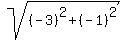 sqrt%28%28-3%29%5E2+%2B+%28-1%29%5E2%29