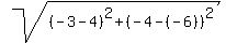sqrt%28%28-3-4%29%5E2%2B%28-4-%28-6%29%29%5E2%29