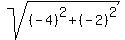 sqrt%28%28-4%29%5E2%2B%28-2%29%5E2%29