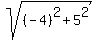 sqrt%28%28-4%29%5E2+%2B+5%5E2%29