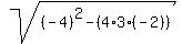 sqrt%28%28-4%29%5E2+-+%284%2A3%2A%28-2%29%29%29