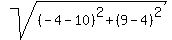 sqrt%28%28-4-10%09%29%5E2%2B%289-4%29%5E2%09%29