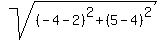 sqrt%28%28-4-2%29%5E2%2B%285-4%29%5E2%29
