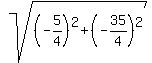 sqrt%28%28-5%2F4%29%5E2%2B%28-35%2F4%29%5E2%29