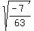 sqrt%28%28-7%29%2F63%29