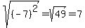 sqrt%28%28-7%29%5E2%29=sqrt%2849%29=7