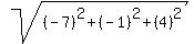 sqrt%28%28-7%29%5E2%2B%28-1%29%5E2%2B%284%29%5E2%29