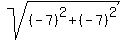 sqrt%28%28-7%29%5E2%2B%28-7%29%5E2%29