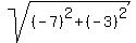 sqrt%28%28-7%29%5E2+%2B+%28-3%29%5E2%29