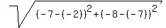 sqrt%28%28-7-%28-2%29%29%5E2%2B%28-8-%28-7%29%29%5E2%29