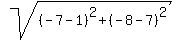 sqrt%28%28-7-1%29%5E2%2B%28-8-7%29%5E2%29