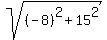 sqrt%28%28-8%29%5E2%2B15%5E2%29