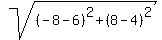 sqrt%28%28-8-6%29%5E2+%2B+%288-4%29%5E2%29