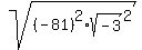 sqrt%28%28-81%29%5E2%2Asqrt%28-3%29%5E2%29