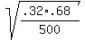 sqrt%28%28.32%2A.68%29%2F500%29