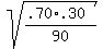 sqrt%28%28.70%2A.30%29%2F90%29