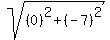 sqrt%28%280%29%5E2%2B%28-7%29%5E2%29