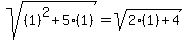 sqrt%28%281%29%5E2%2B5%281%29%29+=+sqrt%282%281%29%2B4%29