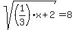 sqrt%28%281%2F3%29x%2B2%29=8
