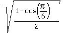 sqrt%28%281+-+cos%28pi%2F6%29%29%2F2%29