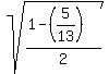 sqrt%28%281-%285%2F13%29%29%2F2%29