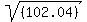sqrt%28%28102.04%29%29